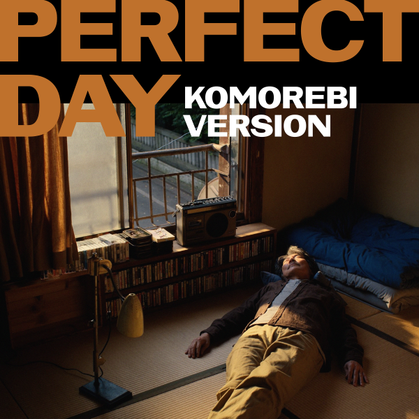 Perfect Day (Komorebi Version)